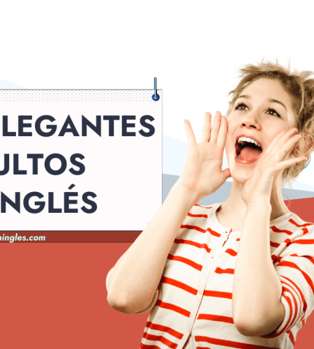 10 Elegantes Insultos (Malas Palabras) en Inglés para Decir con Estilo