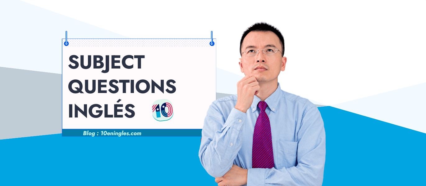 Pregunta al Sujeto Subject Questions en Inglés