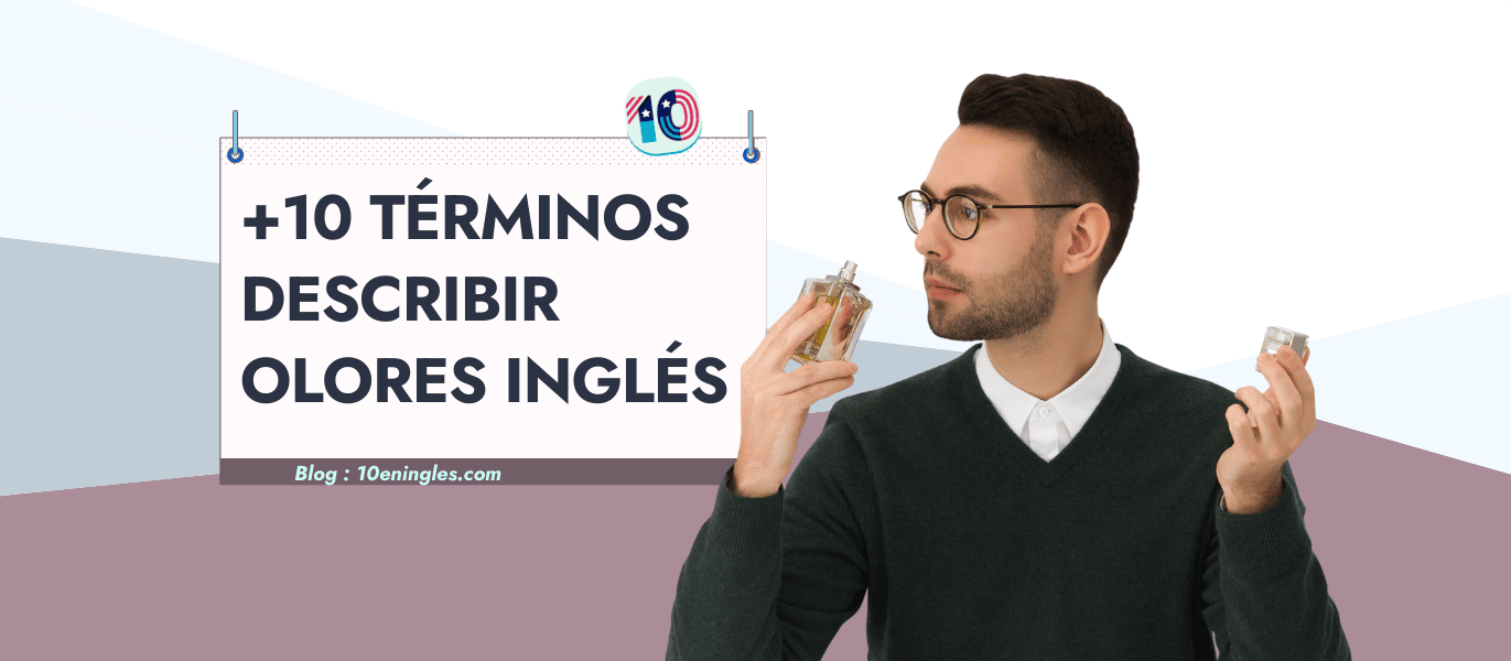 10 Concisos Términos en Inglés para Describir Olores