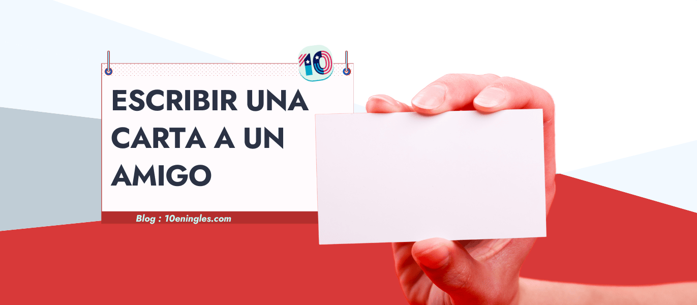 Escribir una Carta a un Amigo en Inglés