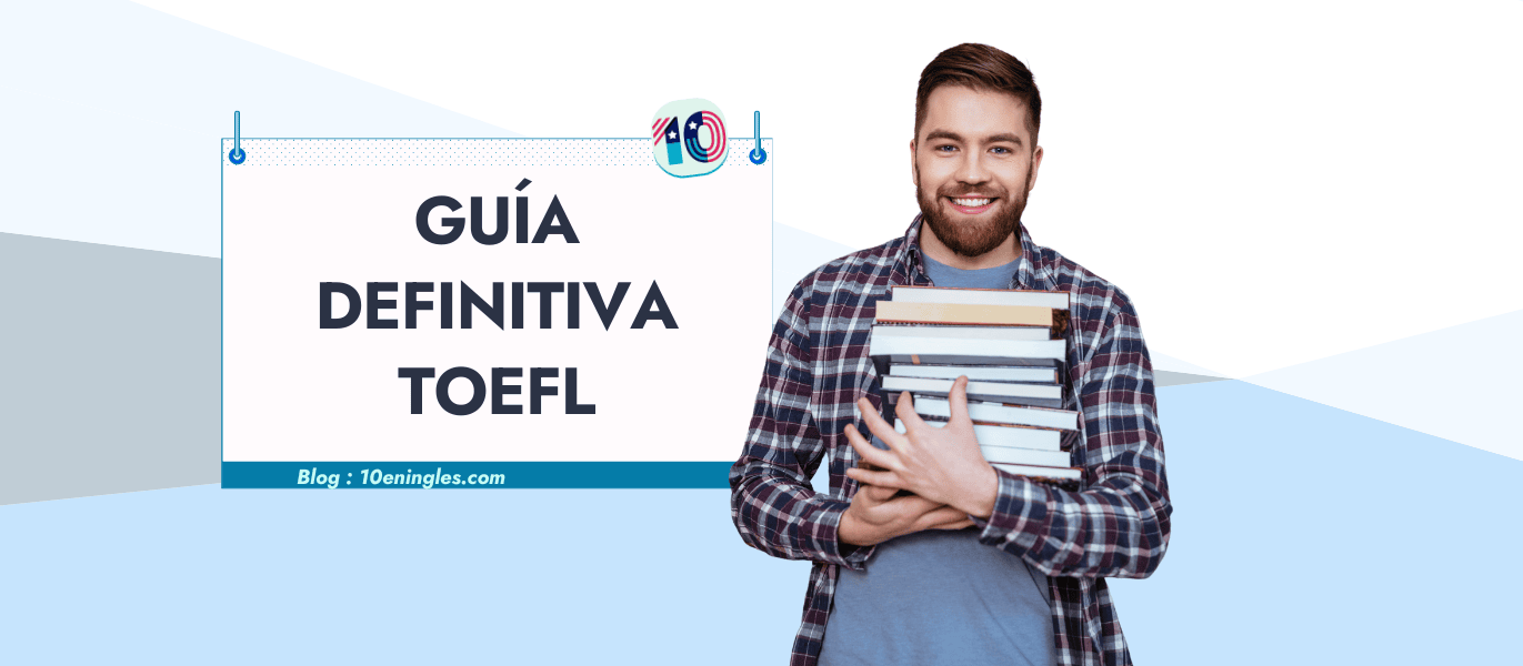 Guía Detallada de TOEFL Qué Es y Cómo Aprobarlo