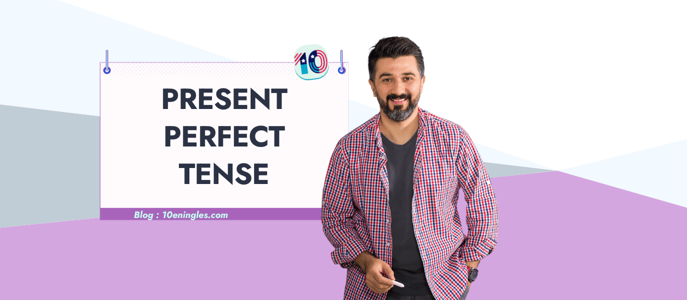 Hombre sonriente sosteniendo un rotulador frente a un cartel con la frase "Present Perfect Tense".