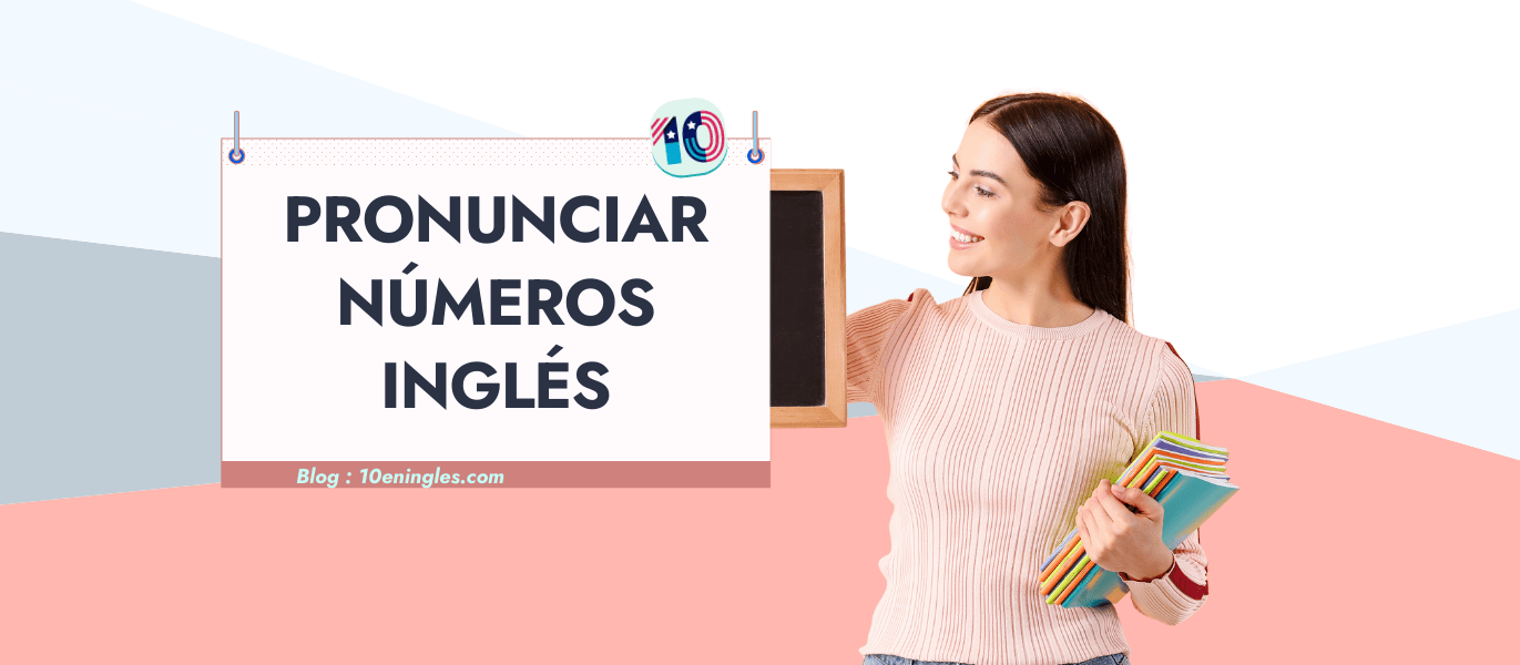 Mujer joven sonriendo y sosteniendo un cartel con la frase "Pronunciar Números Inglés".