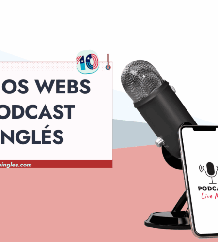 10 Sitios Web con los Podcasts en Inglés Más Interesantes