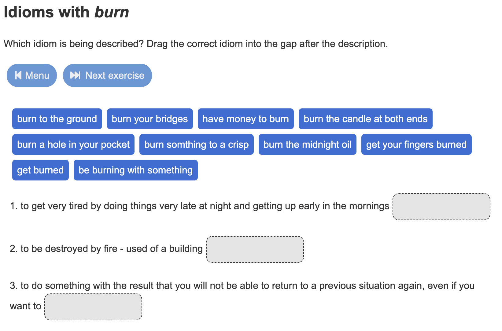 Ejercicio online de Longman Dictionary para aprender idioms en inglés que incluyen la palabra "burn".