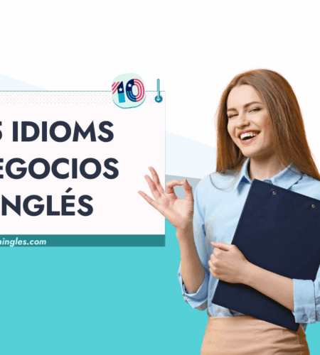 15 Idioms de Negocios en Inglés con Ejemplos y Traducción
