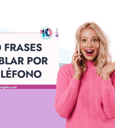 30 Frases para Hablar por Teléfono en Inglés