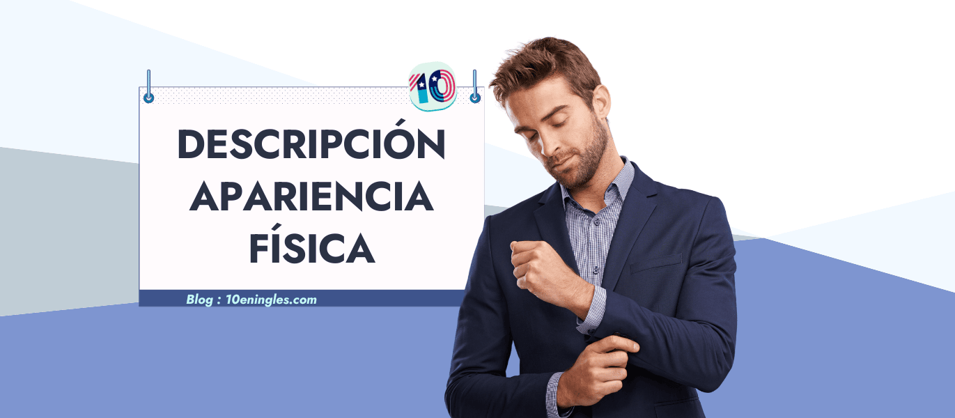 Un hombre en traje ajustándose los puños de la camisa, con el texto "Descripción Apariencia Física" superpuesto