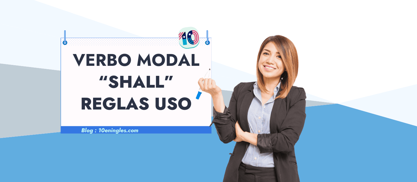 Una mujer sonríe mientras sostiene un cartel que dice "Verbo Modal 'Shall': Reglas de Uso". Imagen perfecta para aprender gramática inglesa.