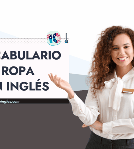 Vocabulario Completo de Prendas de Vestir, Estilos y Materiales en Inglés