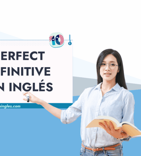 Perfect Infinitive: Guía Definitiva para el Uso Correcto en Inglés