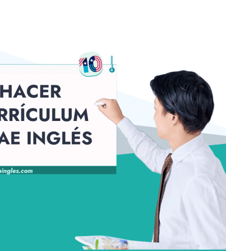 Cómo Hacer un Currículum (CV) en Inglés: 450 Ejemplos