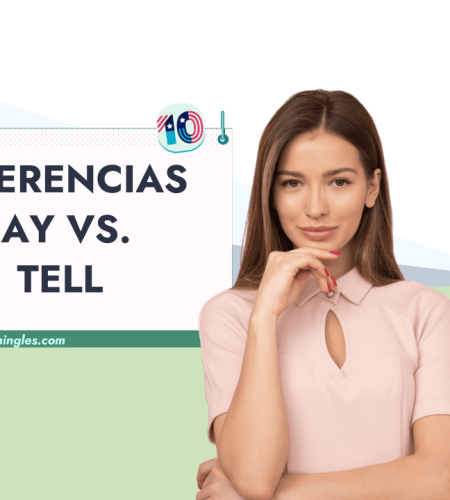 Say vs. Tell: La Diferencia Clave con Ejemplos