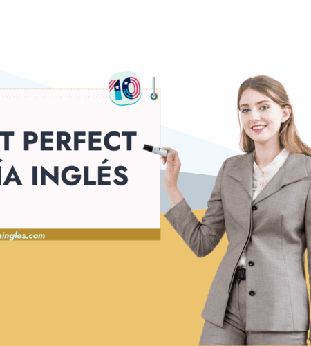 Todo sobre el Past Perfect: Estructura, Reglas de Uso y Ejemplos