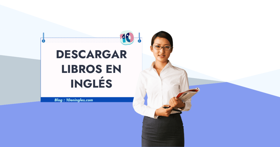 Imagen promocional "Descargar Libros en Inglés" de 10eningles.com. Descubre las mejores webs para descargar libros gratis.