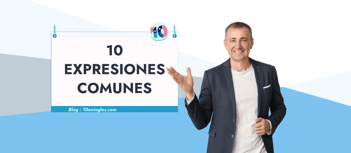 Hombre sonriente señalando un cartel con el título "10 expresiones comunes" para aprender inglés y sonar más natural.