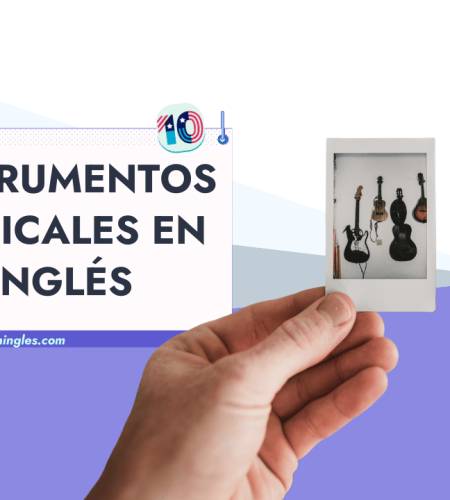 Instrumentos Musicales en Inglés: Guía con Vocabulario y Ejemplos
