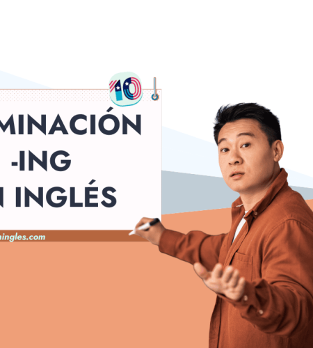 Terminación -ing en Inglés: Qué Significa y Cuándo Usarla