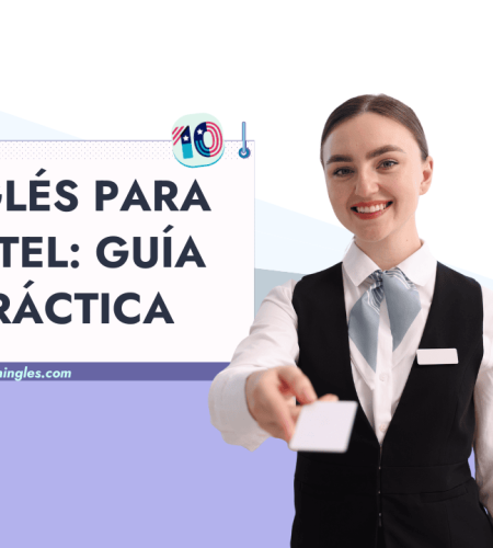 Inglés para Hotel: Guía Práctica con Frases para Turistas